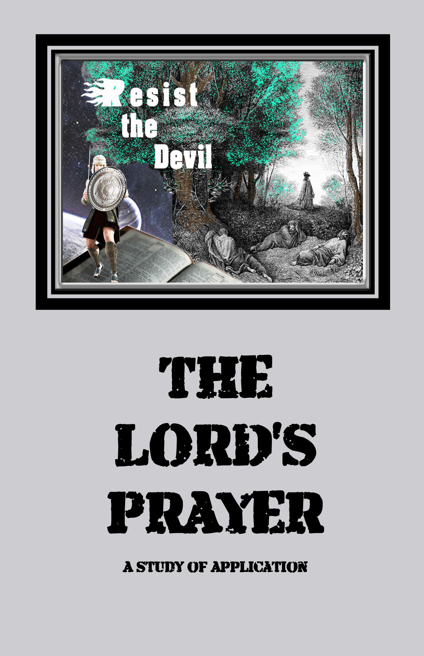 The LORD'S Prayer: A Study Of Application