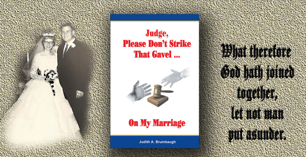 Judge don't strike that gavel on my marriage book