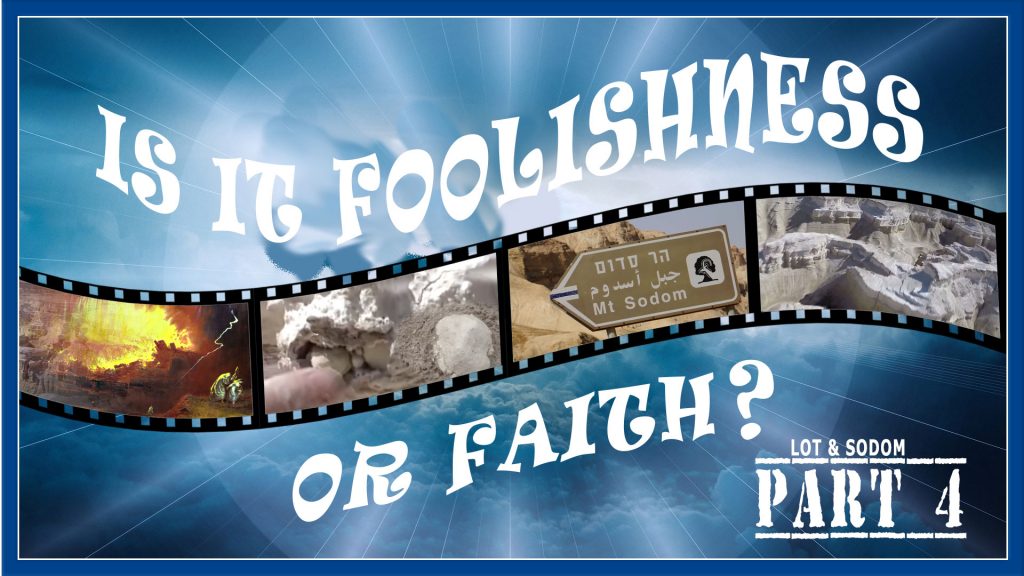 Filmstrip: Is it Foolishness or Faith? Part 4: Lot & Sodom