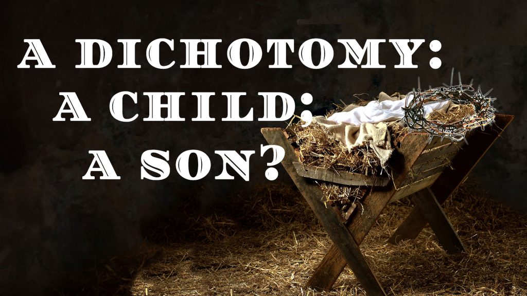 A Dichotomy: A child; A son? image of manger and crown of thorns