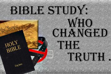 Bible Study: Who Changed the Truth: Bible belt and Decl of Indp.
