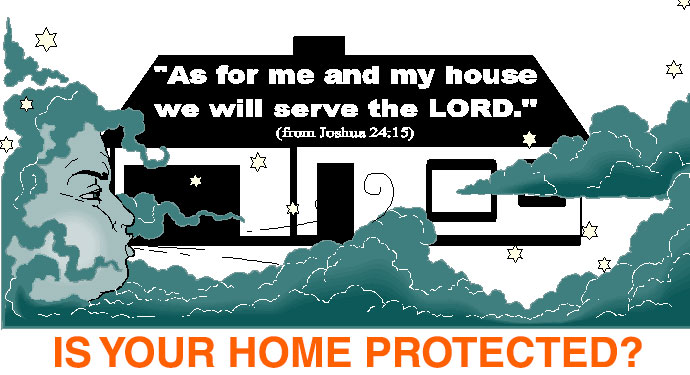 House with spiritual enemies outside: roof has "As for me and my house we will serve the LORD."