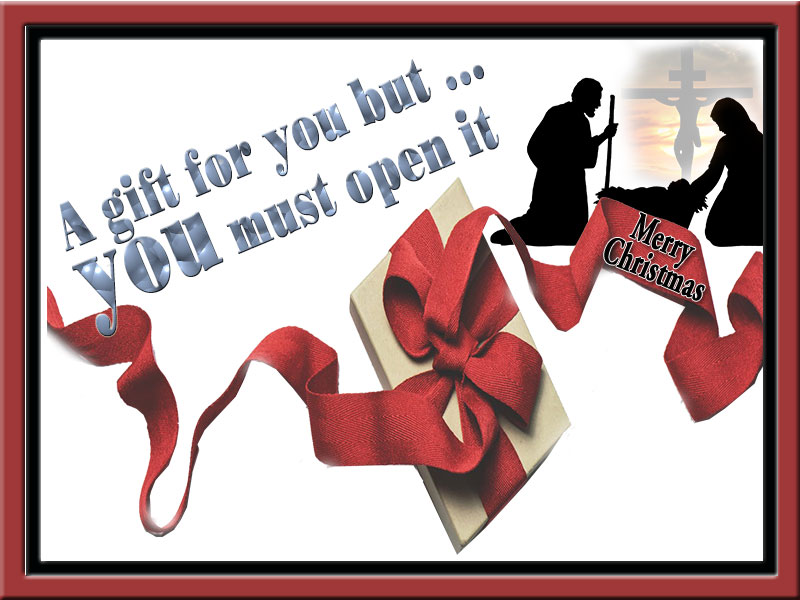 Text: a gift for you but ... You must open it; image Nativity; gift package with ribbon and Merry Christmas