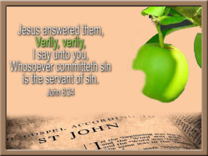 apple with bite out of it an texts from John 8:34